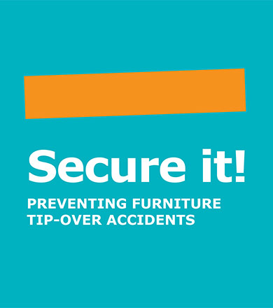  “Fix it!” brochure cover with tips to prevent accidents caused by furniture tipping over.