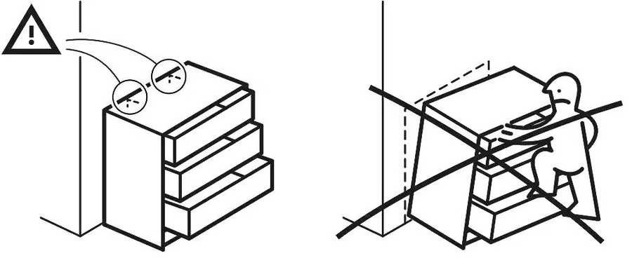  Safety advice: Secure your chest of drawers to the wall and never climb or lean on it.